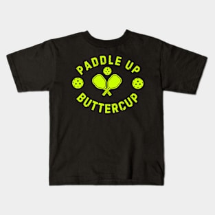 Paddle Up Buttercup Pickleball Kids T-Shirt